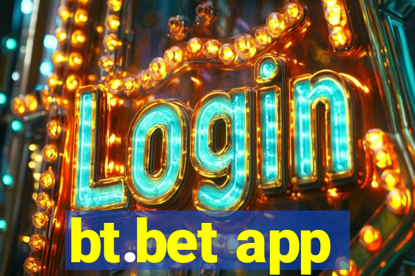 bt.bet app